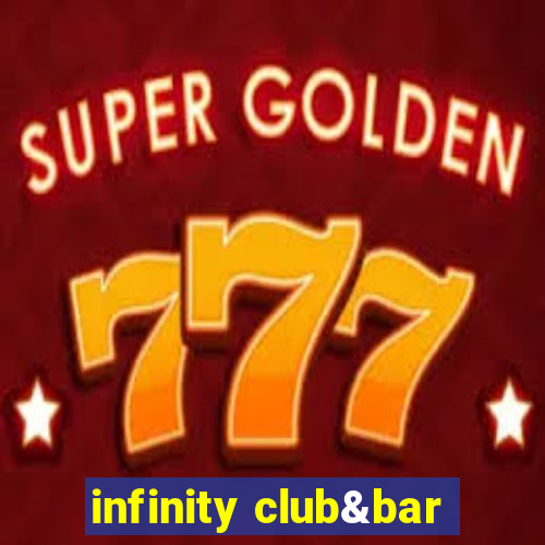 infinity club&bar